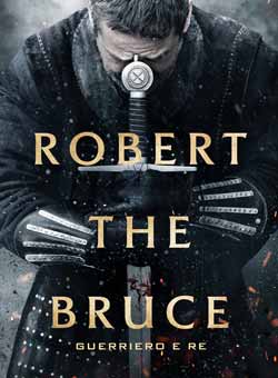 locandina Robert The Bruce - Guerriero e re