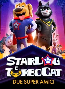 locandina Stardog & Turbocat: due super amici
