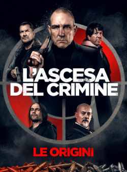 locandina L'ascesa del crimine - Le origini