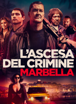 locandina L'ascesa del crimine - Marbella